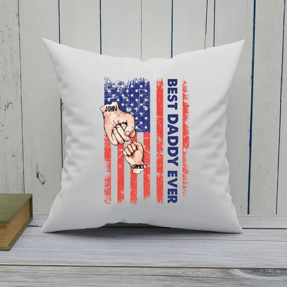 Personalized Best Dad Ever Pillow - Dad American Flag Pillow - Custom Gift for Father's Day, Independence Day, Christmas