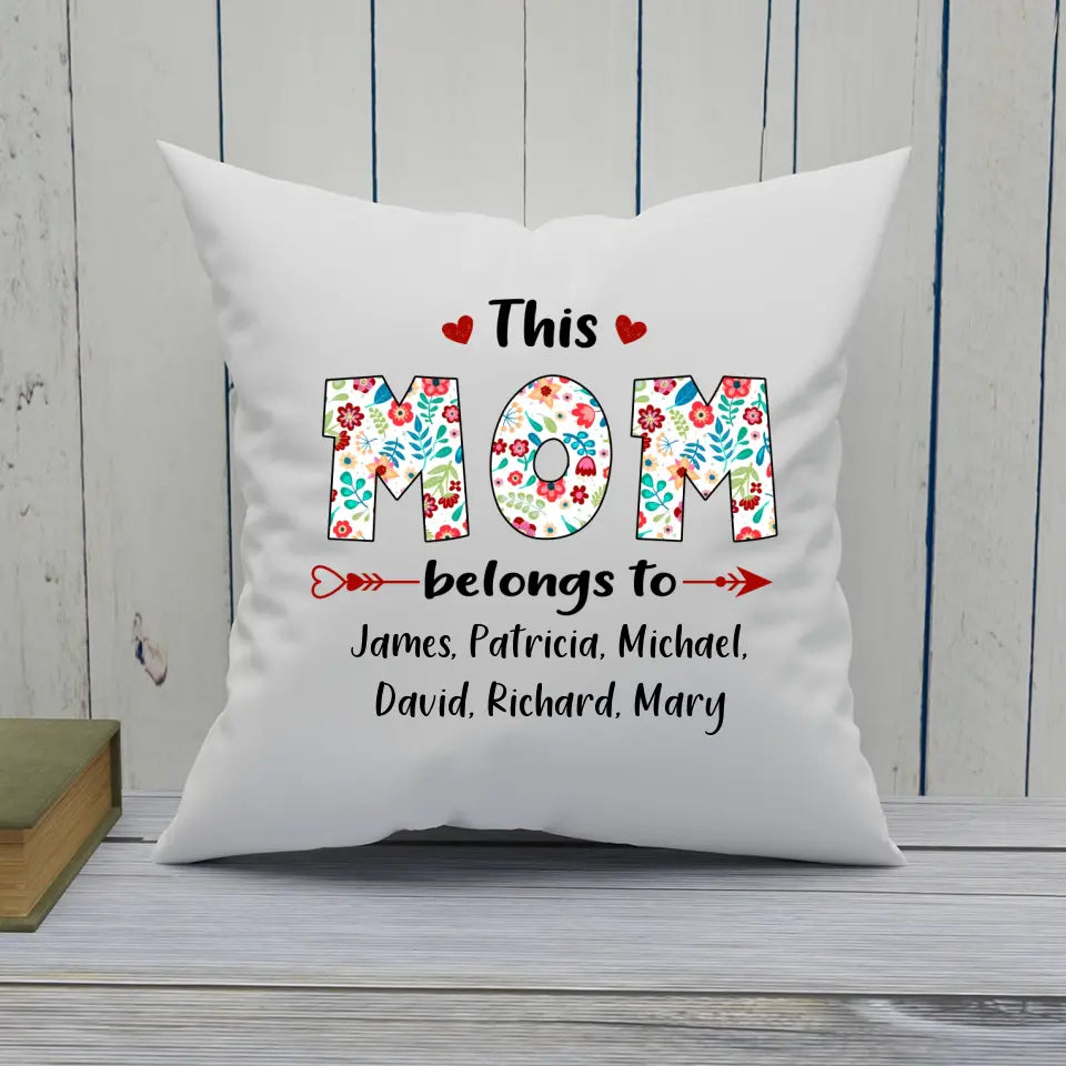 This Mom Belongs To - Personalized Kids Name Pillow - Custom Gift for Mother's Day, Christmas