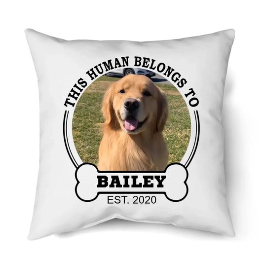 This Human Belongs To - Personalized Dog Photo Pillow - Custom Gift for Dog Lovers - Mother's Day, Father's Day, Christmas Gift