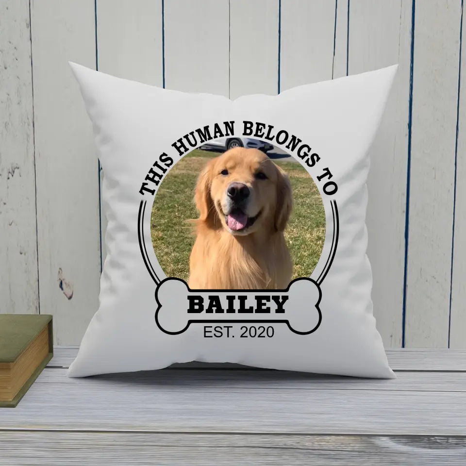 This Human Belongs To - Personalized Dog Photo Pillow - Custom Gift for Dog Lovers - Mother's Day, Father's Day, Christmas Gift